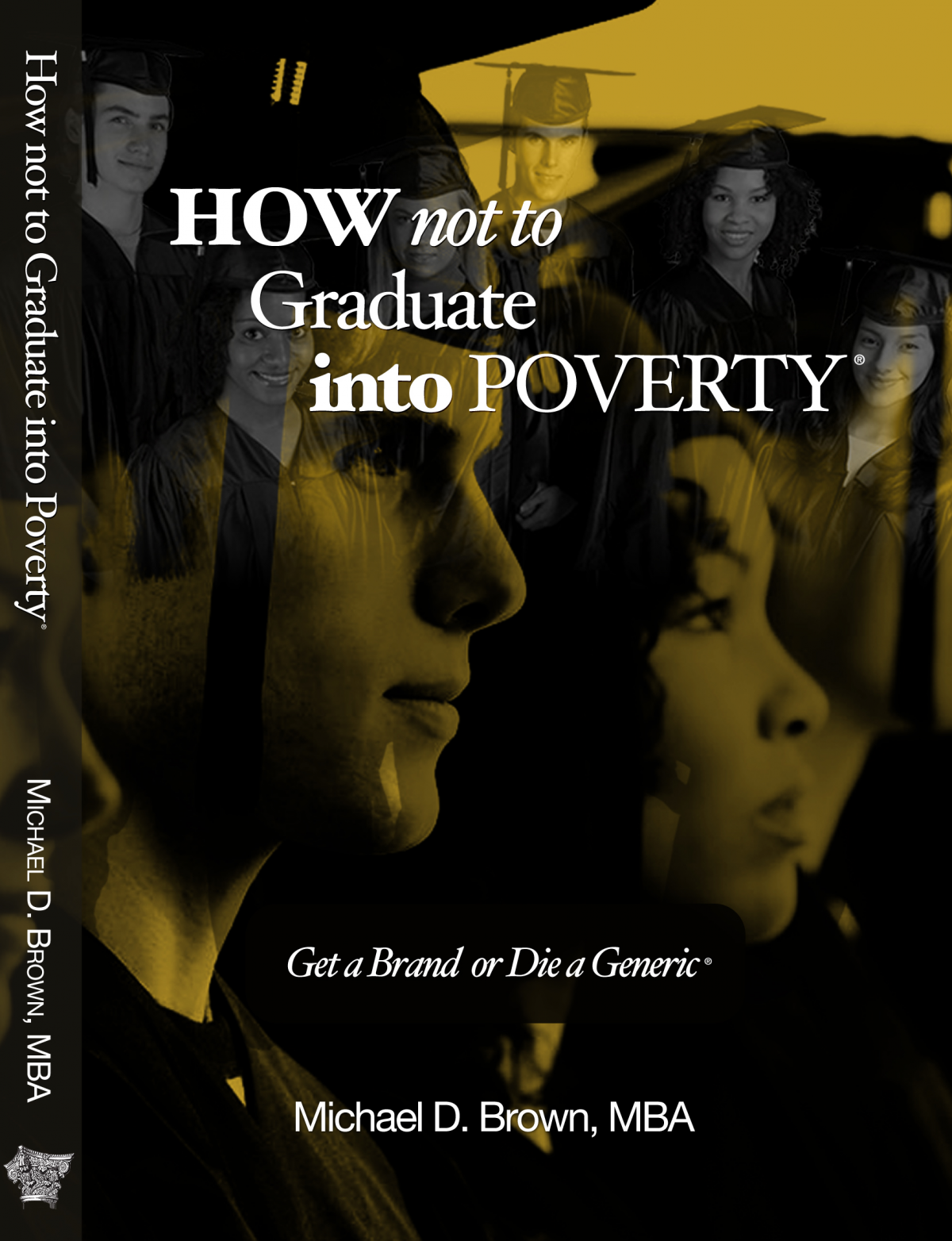 How Not To Graduate Into Poverty ™